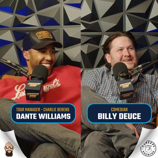 Comedian Billy Duce & Dante Williams (Charlie Berens Tour Manager): Crazy stories from on Tour and the best Fake ID you've never heard of