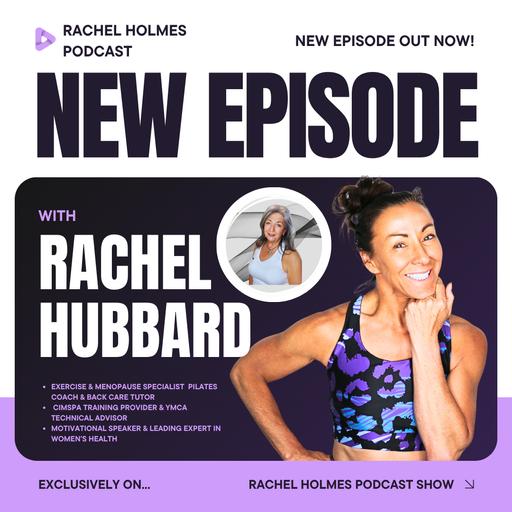 Rachel Holmes Podcast show with Special Guest Rachel Hubbard