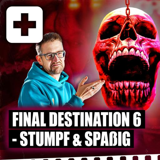 #529 | FINAL DESTINATION: BLOODLINES, Black Bag - Doppeltes Spiel & Hurry Up Tomorrow