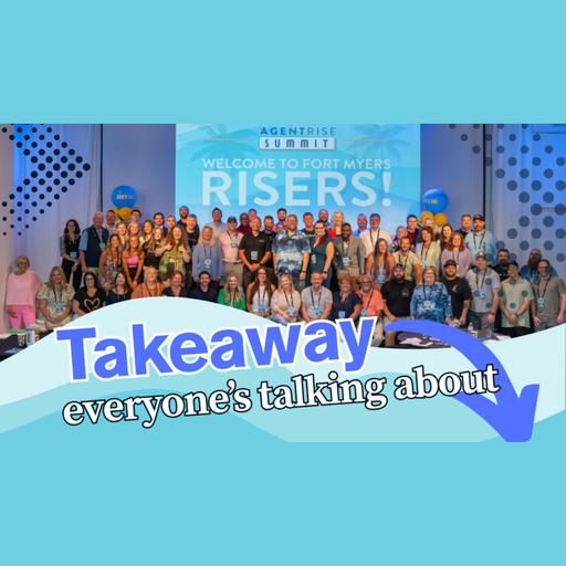 Summit Takeaways That Will Revolutionize Your Real Estate Business (Even If You Couldn't Attend)