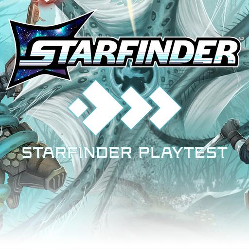 Starfinder 2E Playtest | Tyler in the Captain’s Chair, Part 1