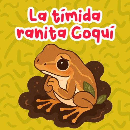 La tímida ranita Coquí 220 | Cuentos Infantiles | Podcast para niños