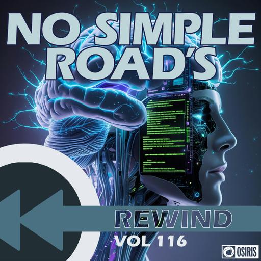 No Simple Road's Rewind Vol. 116: A.I. Consciousness