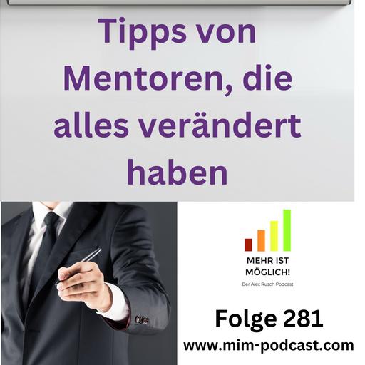 Folge 281: »Tipps von Mentoren, die alles verändert haben«– Mehr ist möglich!