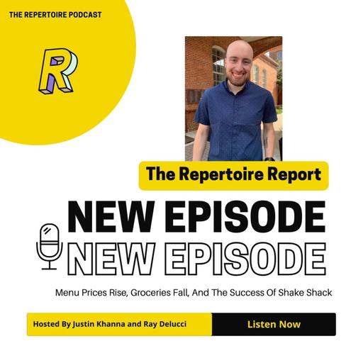 The Repertoire Report: Menu Prices Rise, Groceries Fall, And The Success Of Shake Shack