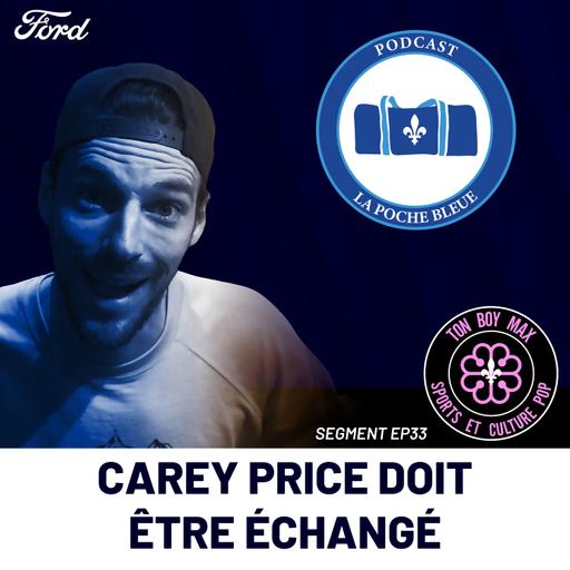 Carey Price doit être échangé - Ton Boy Max | S06É33
