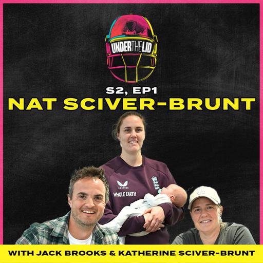 New Beginnings - Under The Lid With Nat Sciver-Brunt