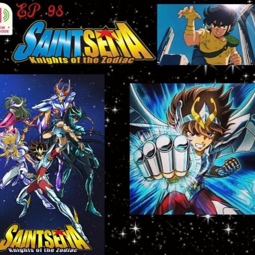 EP. 98 Saint Seiya: Knights of the Zodiac (1986)
