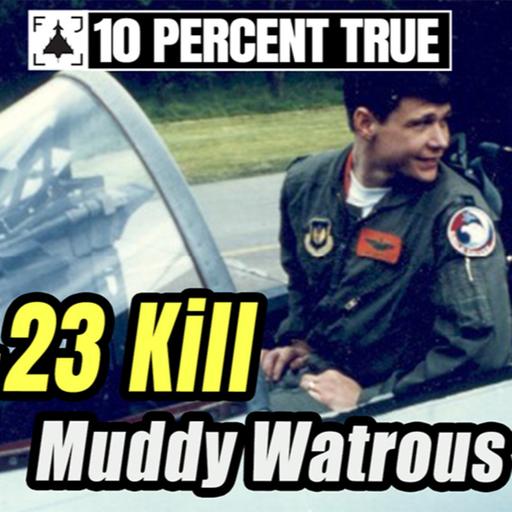 MiG Killer: Muddy Watrous on His F-15 Kill Over Iraq