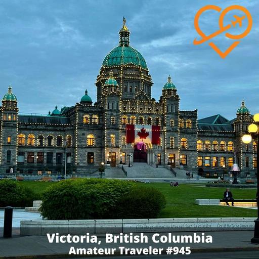 AT#945 - Travel to Victoria, British Columbia