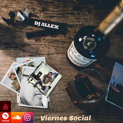 DJ Allex Presents - Viernes Social (Salsa & Reggaeton)