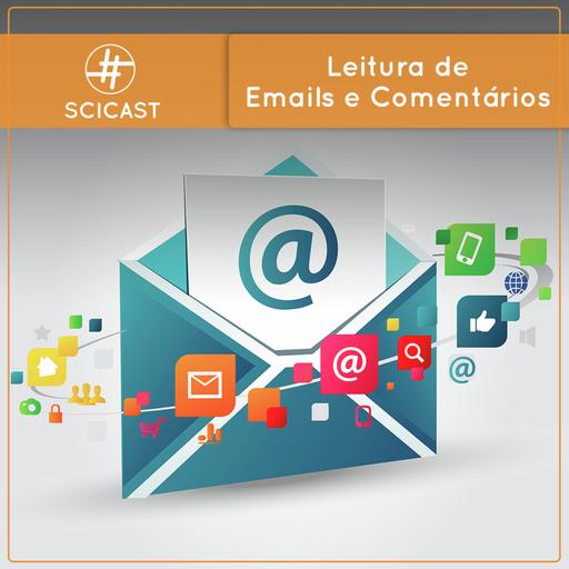 Leitura de Comentários e Emails (SciCast #634 a 637)