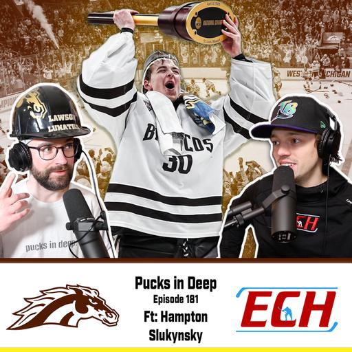 Episode #181 of Pucks in Deep FT: Hampton Slukynsky