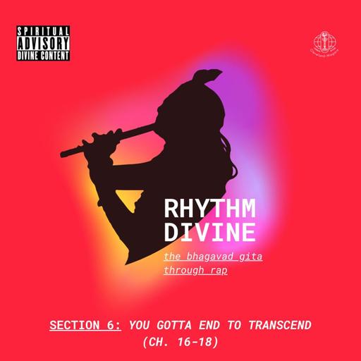 Rhythm Divine: You Gotta End to Transcend (Ch. 16-18)