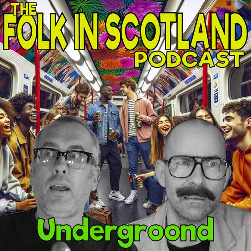 Folk in Scotland - Undergroond