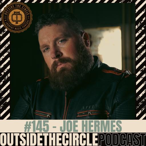 Ep. 145 Joe Hermes