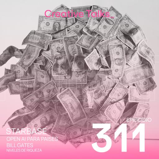 Temp. 11 Ep. 311 - Magnates diseñando el futuro
