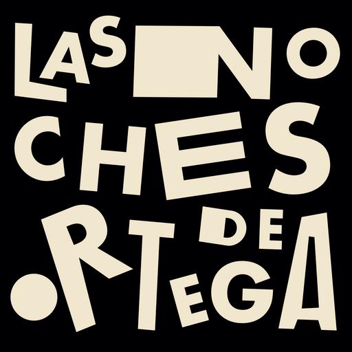 Las Noches de Ortega | Resurrección