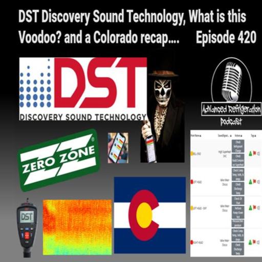DST Discovery Sound Technology- What is this Voodoo???? and a Colorado recap Episode 420 Video