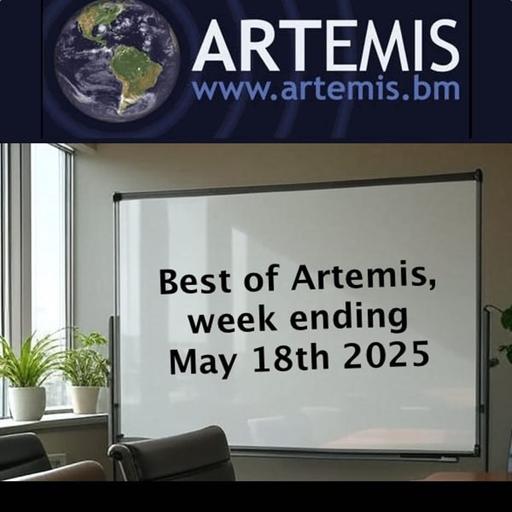 177: Best of Artemis, week ending May 18th 2025