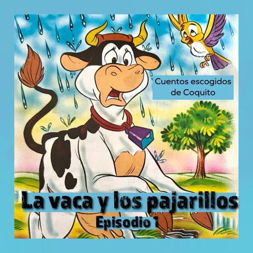 Cuento infantil: La vaca y los pajarillos-Temporada 24-Episodio 1