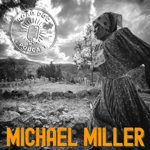 353: REPLAY: Michael Miller Copper Canyons Endurance Run