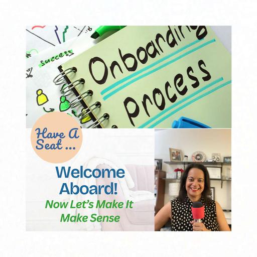 Welcome Aboard! (Now Let’s Make It Make Sense), A Have A Seat Minicast