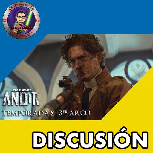 ANDOR - TEMPORADA 2: TERCER ARCO (ep. 7 - 9)
