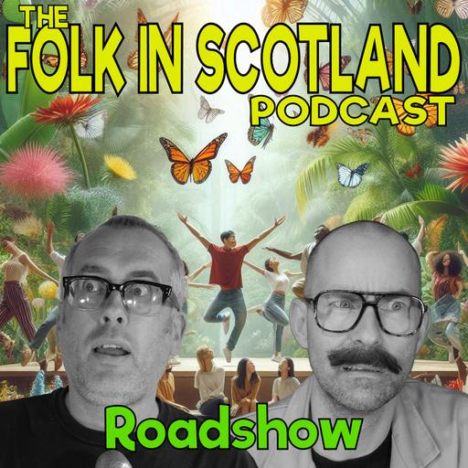 Folk in Scotland - Roadshow