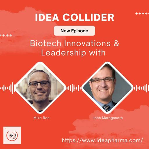 Biotech Innovations & Leadership with John Maraganore