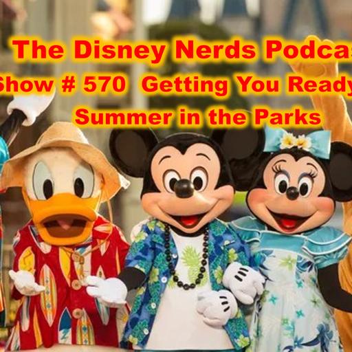 Show # 570 Getting Ready for Summer in the Parks 2025