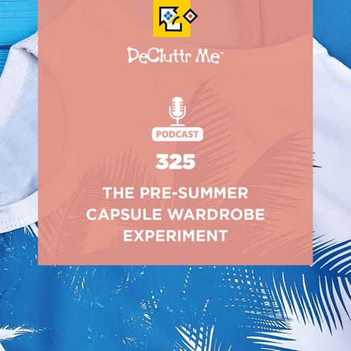 The Pre-Summer Capsule Wardrobe Experiment