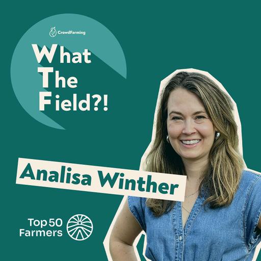 Making farmers famous with Analisa Winther from Top 50 Farmers