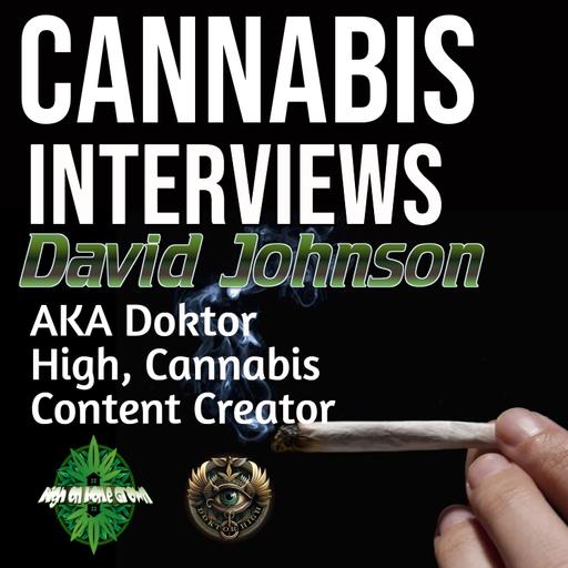 David Johnson, AKA Doktor High, Cannabis Content Creator and Lifestyle Coach