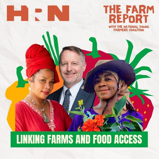 The Farm Report: Episode 3, Linking Farms and Food Access