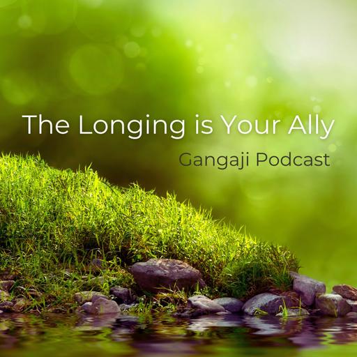 Being Yourself | The Longing is Your Ally