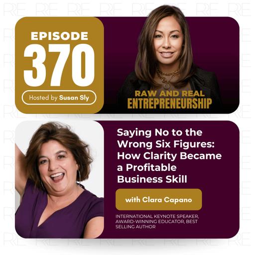 Saying No to the Wrong Six Figures: How Clarity Became Clara Capano’s Most Profitable Skill