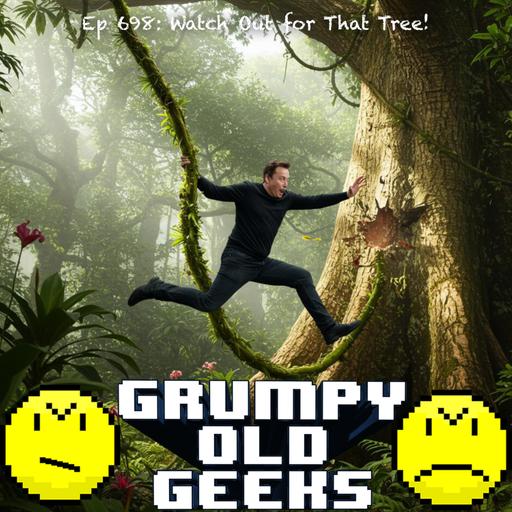 698: Watch Out for That Tree!