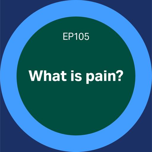 105. What is pain?
