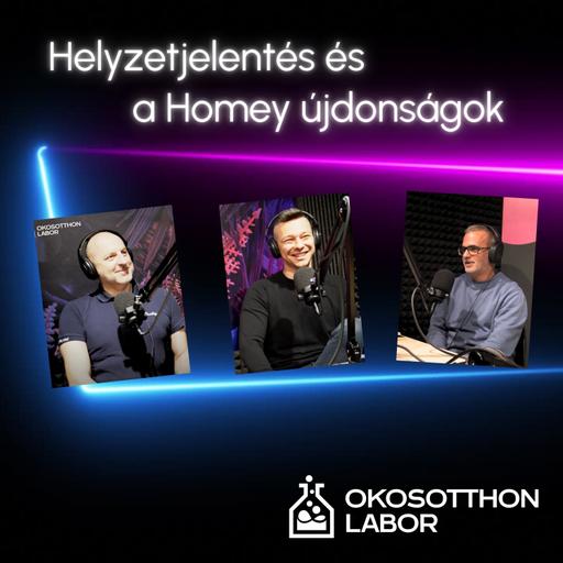 Helyzetjelentés és a Homey újdonságok