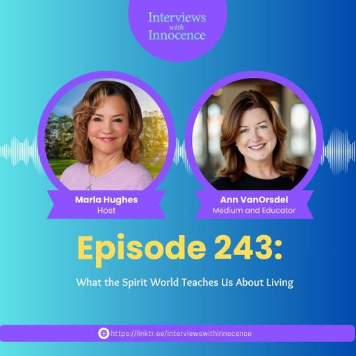 Episode 243 - What the Spirit World Teaches Us About Living with Ann VanOrsdel