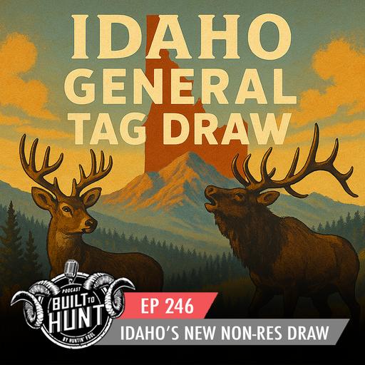 EP 246: New Idaho Draw for General Tags