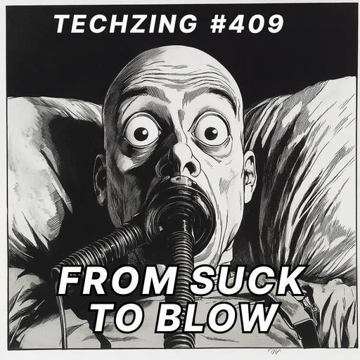 409: TZ Discussion - From Suck to Blow
