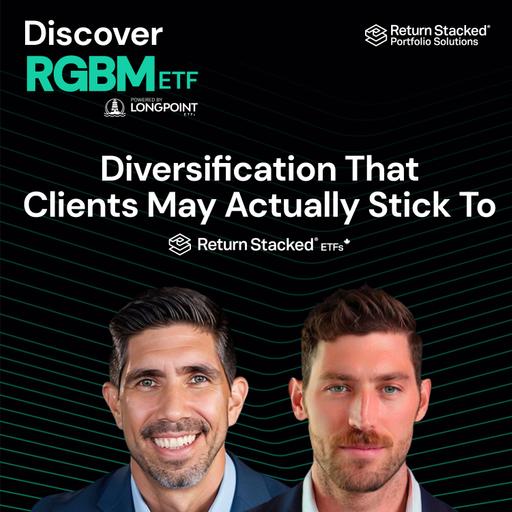 Discover RGBM ETF: Diversification That Clients May Actually Stick To Tired