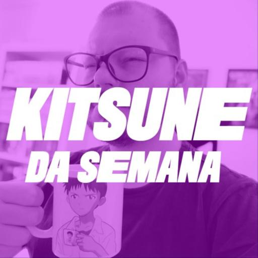 Kitsune da Semana | Atualizações, status, próximos episódios