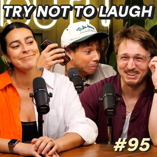 #95 - Try Not To Laugh: The Podcast w/ Chanse McCrary