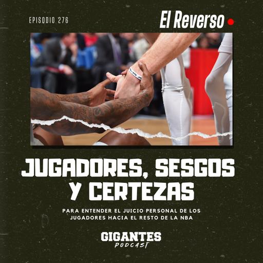 Cap. 276 (Jugadores, sesgos y certezas)
