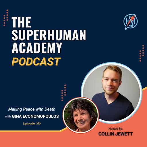 Ep. 316: Making Peace with Death W/ Gina Economopoulos