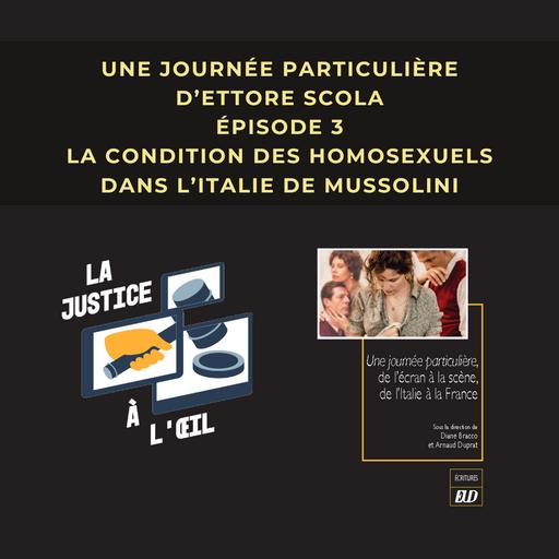 Une journée particulière d’Ettore Scola (3/4) : la condition des homosexuels dans l’Italie de Mussolini