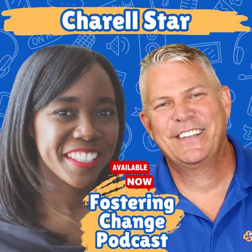 What Charell Star Learned in Foster Care Will Change How You See It!